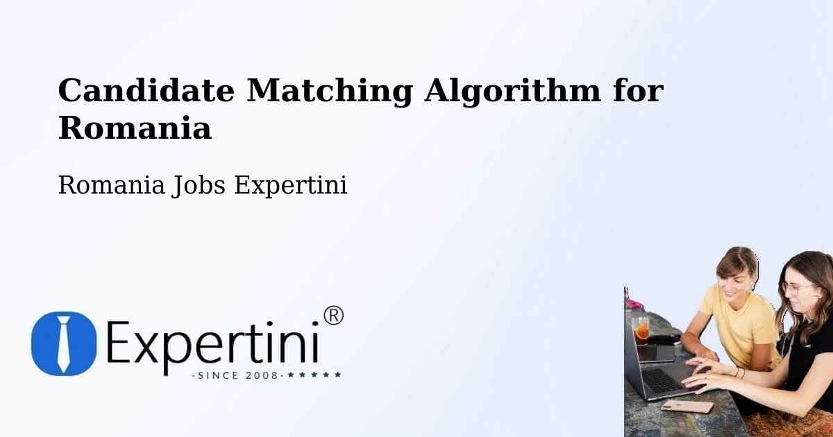 Candidate Matching Algorithm Overview – Șoard - Romania Jobs Expertini