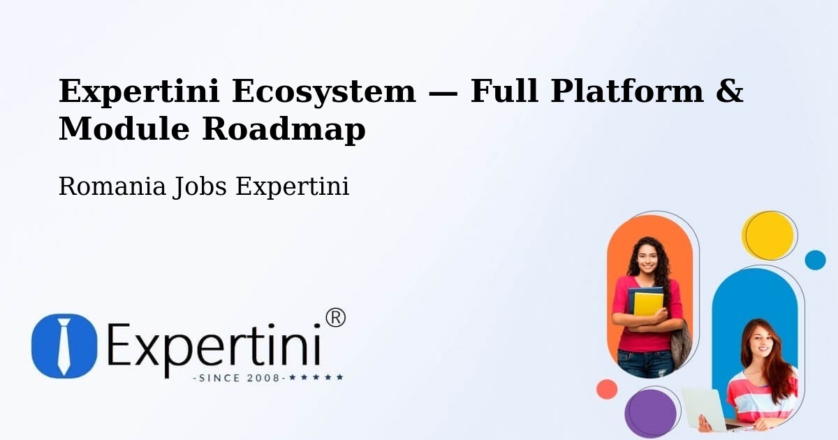Expertini Ecosystem — Full Platform & Module Roadmap – Șoard