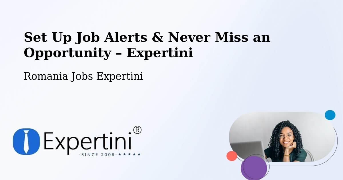 Job Alerts Guide – Get Notified About New Jobs in Șoard - Șoard, Romania Jobs Expertini