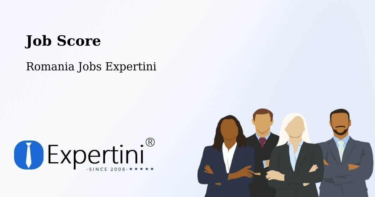 Job Score & Job Description Score Tool – Șoard - Romania Jobs Expertini
