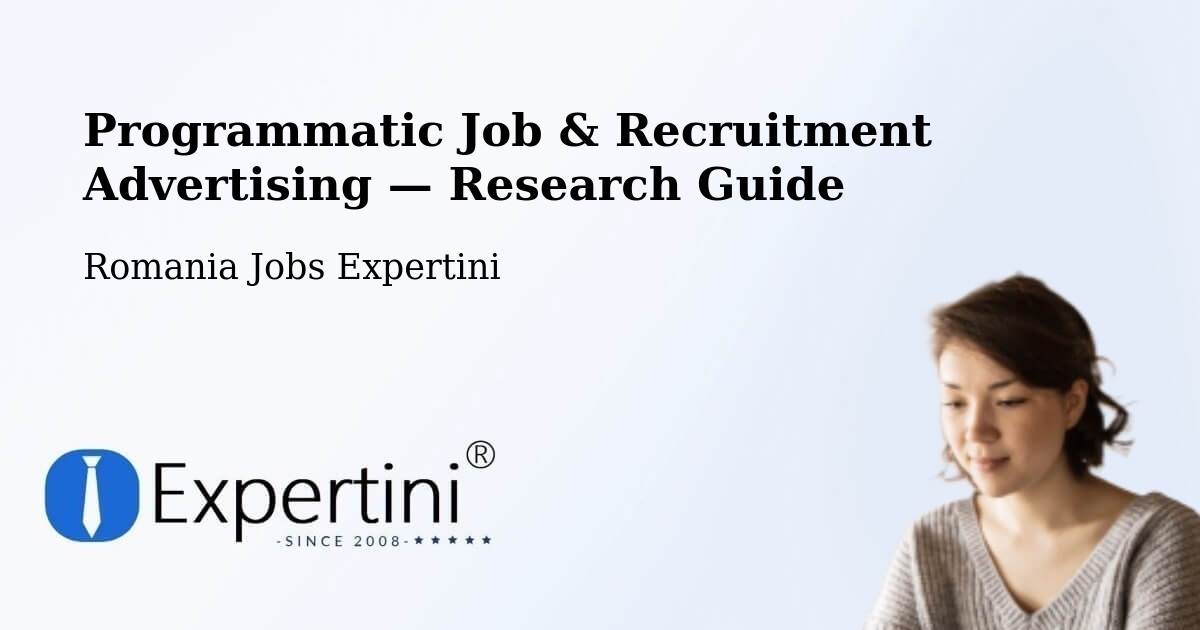 Programmatic Job & Recruitment Advertising — Research Guide – Șoard