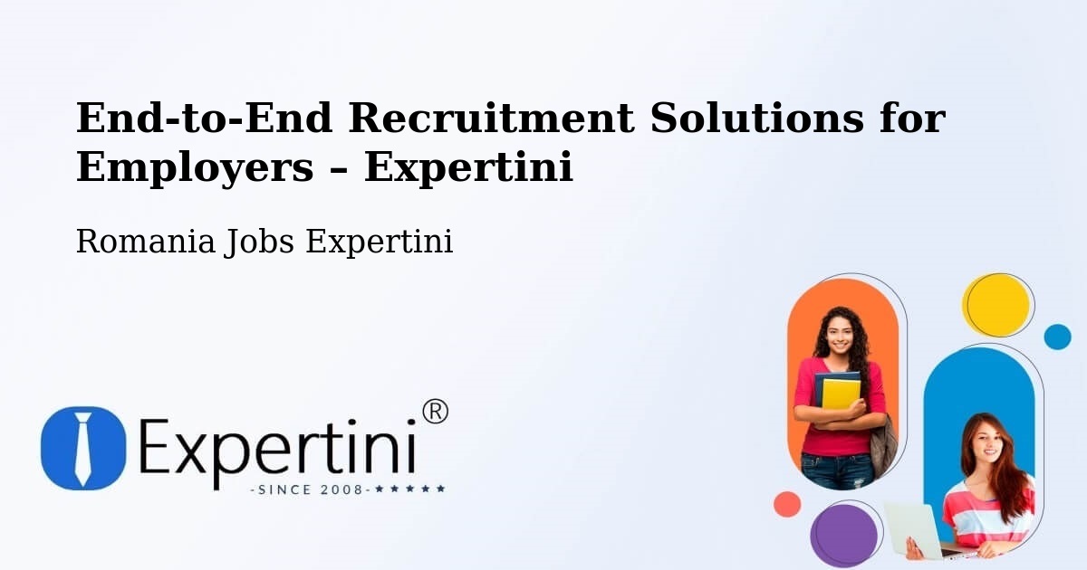 Recruitment Solutions for Employers – Șoard - Șoard, Romania Jobs Expertini